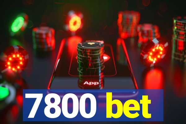 7800 bet